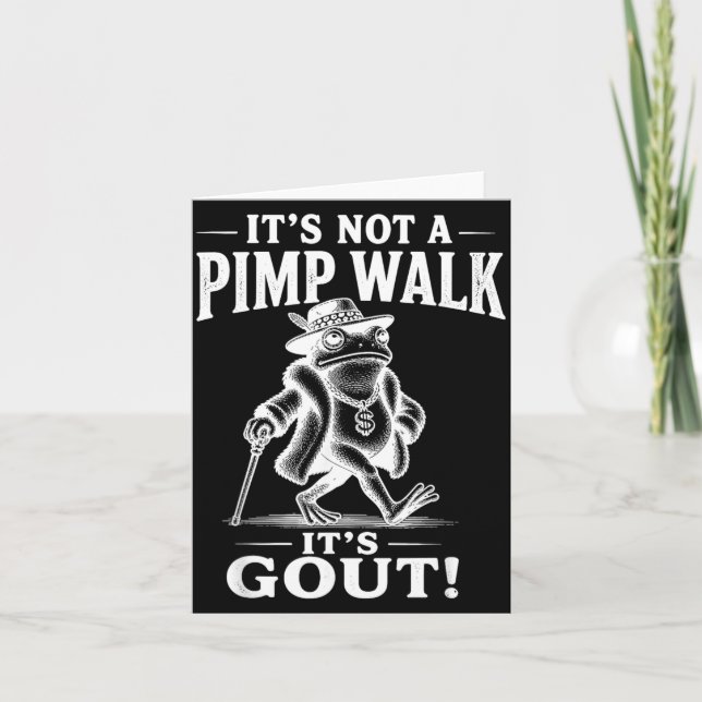 Funny Not A Pimp Walk Gout Frog Meme Sarcastic Card (Front)