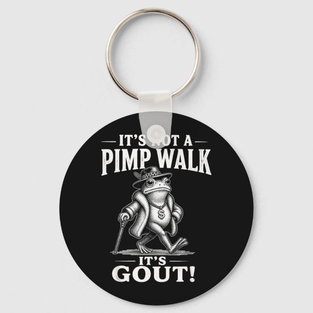 Funny Not A Pimp Walk Gout Frog Meme Sarcastic Key Ring (Front)