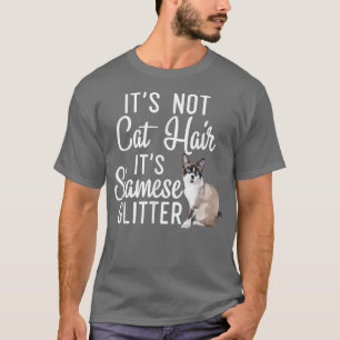 Funny Not Cat Hair it's Siamese Glitter Cat Mom Da T-Shirt