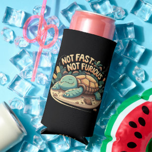 Funny Not Fast Not Furious Seltzer Can Cooler