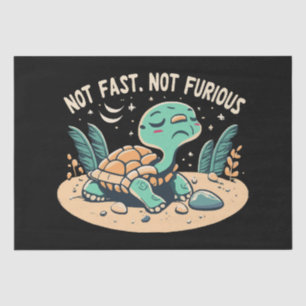 Funny Not Fast Not Furious Tissue Paper