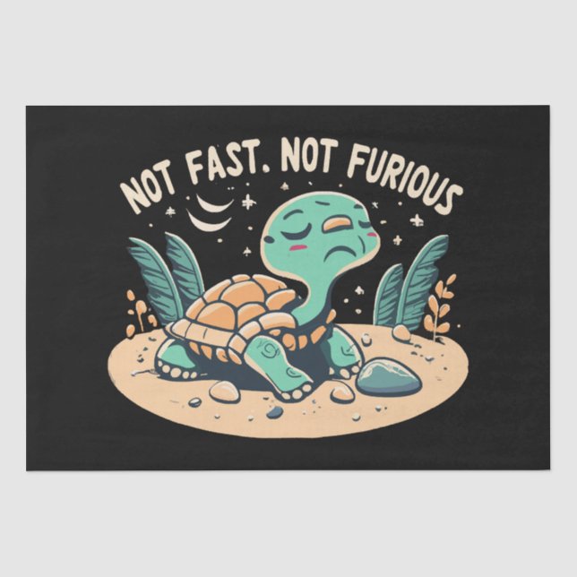 Funny Not Fast Not Furious Tissue Paper (Front)