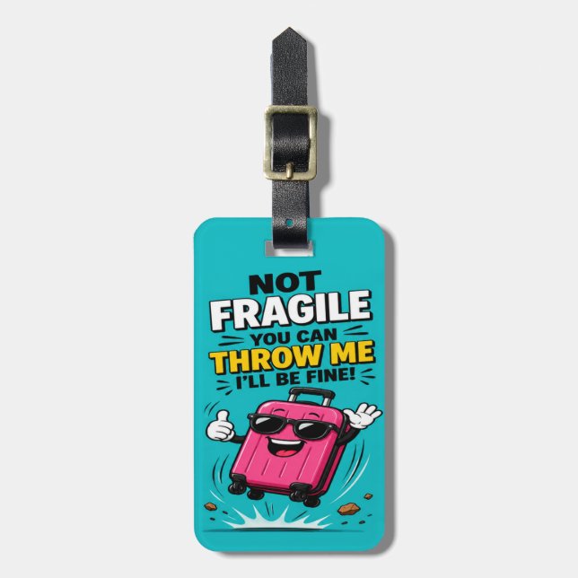 Funny Not Fragile Luggage Tag (Front Vertical)