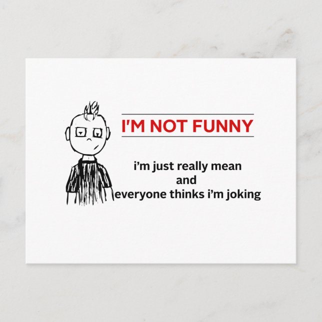Funny " Not Funny" Sarcasm Postcard (Front)