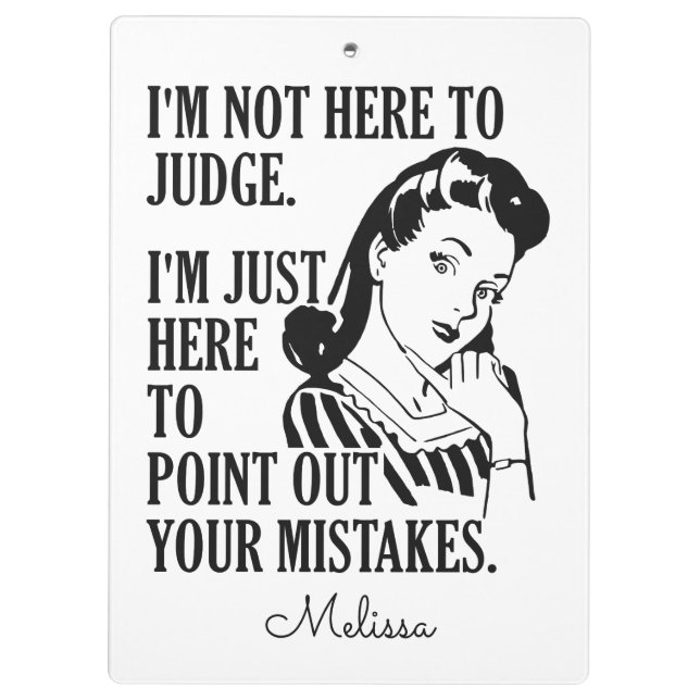 Funny “Not Here To Judge” custom name clipboard (Back)