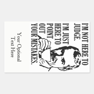 Funny “Not Here To Judge” custom stickers