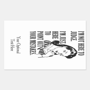 Funny “Not Here To Judge” custom stickers