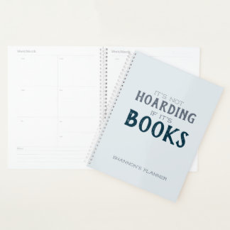 Funny Not Hoarding if it's Books Book Lovers Gift Planner