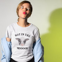 Funny Not in the Mooood Cow