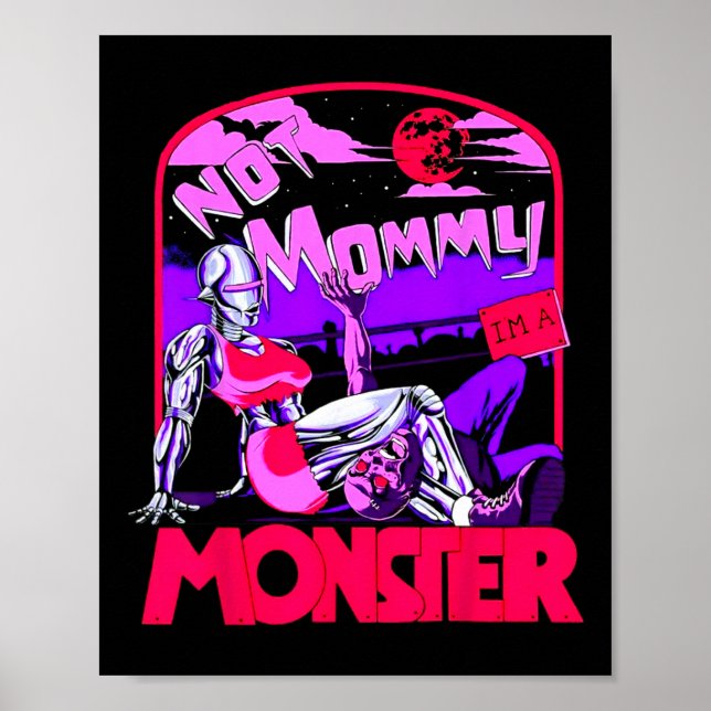 Funny Not Mummy I'm A Monster Workout Bodybuilding Poster (Front)