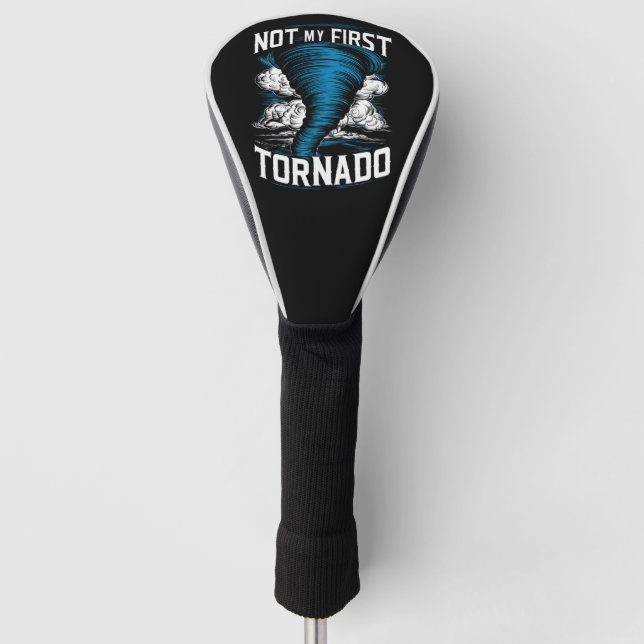 Funny Not My First Tornado Retro Storm Chaser  Golf Head Cover (Front)