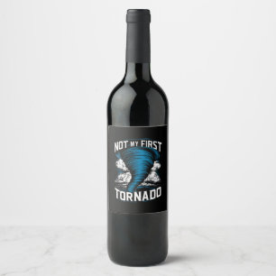 Funny Not My First Tornado Retro Storm Chaser  Wine Label
