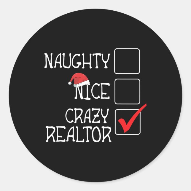 Funny Not Naughty Not Nice I'm Realtor Merry Xmas  Classic Round Sticker (Front)