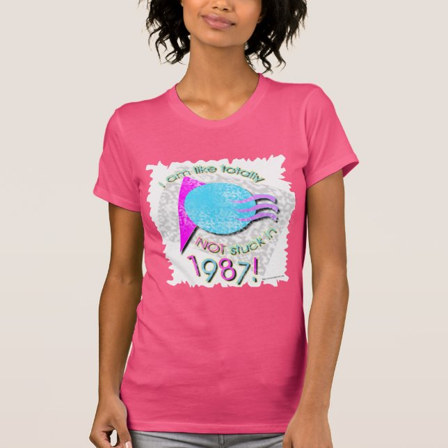 Funny Not Stuck In 87 Retro Flashback T-Shirt (Front)