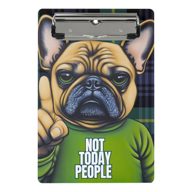 Funny Not Today People Dog Plaid Mini Clipboard (Front)