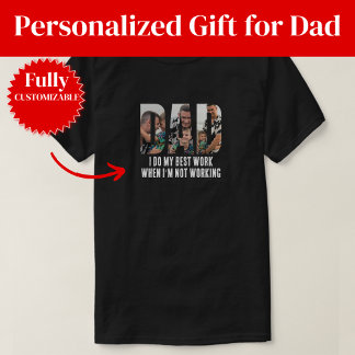Funny Not Working Dad Gift T-Shirt