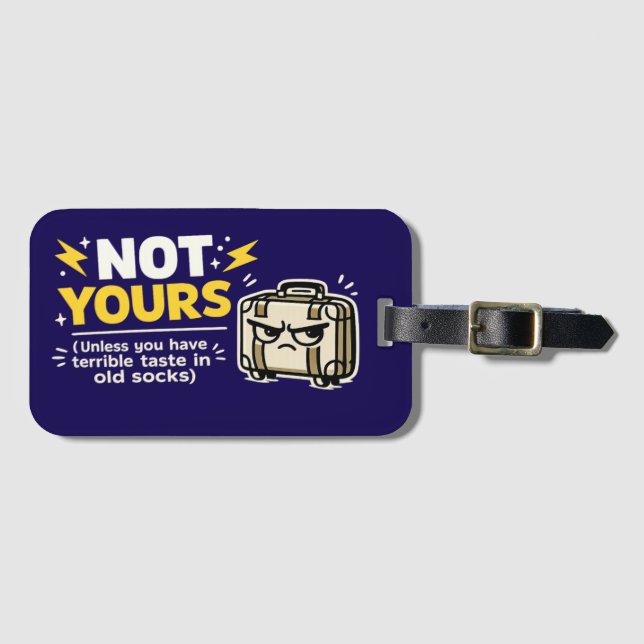 Funny Not Yours Luggage Tag | Grumpy Travel  (Front Horizontal)