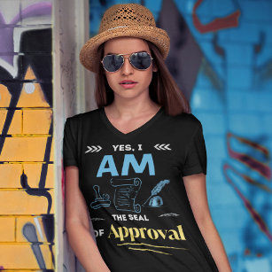 Funny Notary   Office - I am the Seal of Approval T-Shirt