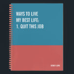 Funny Notebook, Snarky Writing Pad Journal, Notebook<br><div class="desc">Funny notebook to use for all your daily reminders,  deep thoughts and grievances,  or for just taking notes at school and work. It makes a great gift.</div>