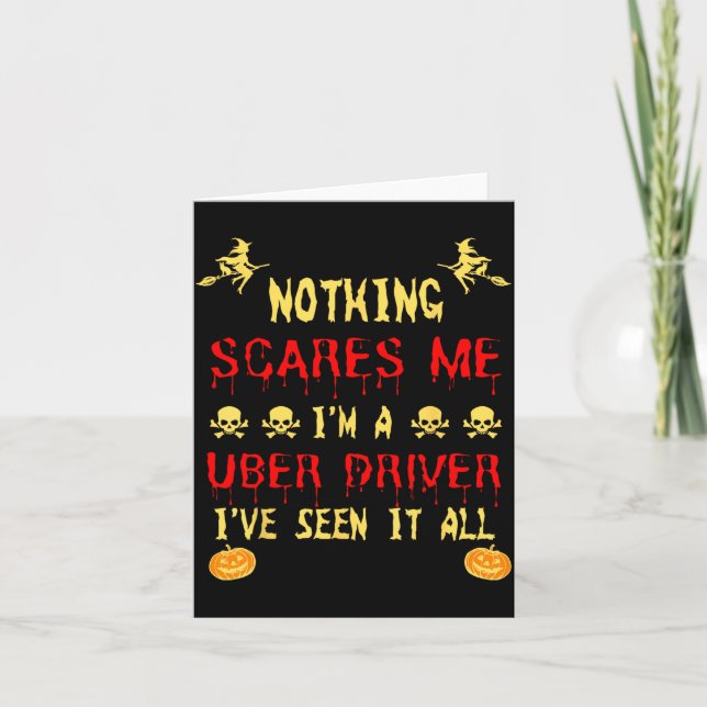 Funny Nothing Scare Me Im A Uber Driver Halloween Card (Front)