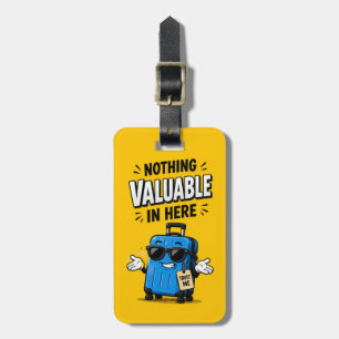 Funny Nothing Valuable Luggage Tag