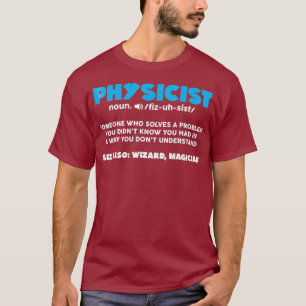 Funny Noun Physicist Definition  Scientist Gift T-Shirt