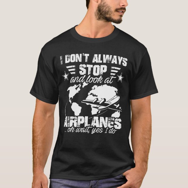 Funny Novelty Gift For Aeroplane Lover T-Shirt (Front)