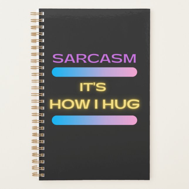 Funny Novelty Hilarious Sarcasm It's How I Hug  Planner (Front)