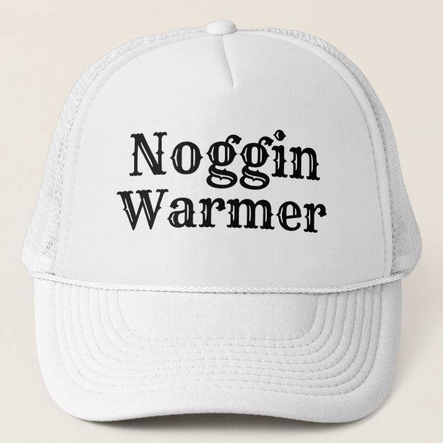 Funny Novelty NOGGIN WARMER Trucker Hat (Front)