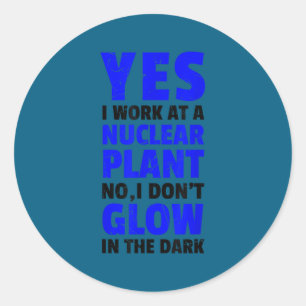 Funny nuclear power plant i don't glow vegans classic round sticker