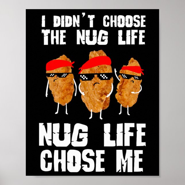 Funny Nugget, Nug Life, Chicken Nugget  Poster (Front)