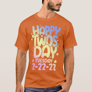 Funny Numerology February, Happy Twosday Tuesday 2 T-Shirt