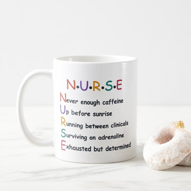 Funny NURSE Acronym Nursing Student Quote Coffee Mug (With Donut)