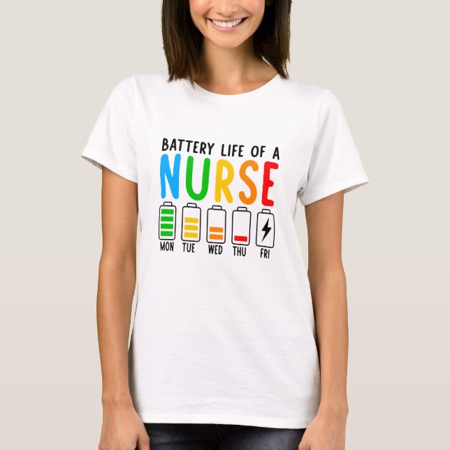 Funny Nurse – Battery Life of a Nurse Graphic Tee (Front)