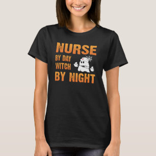 Funny Nurse By Day Witch By Night Halloween T-Shirt