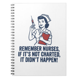 Funny Nurse Charting Quote Vintage Retro Nursing Notebook
