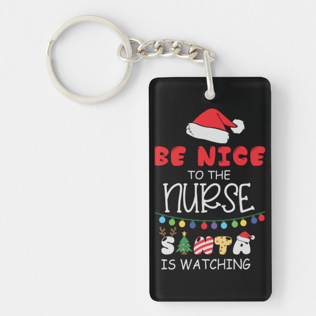 Funny Nurse Christmas Gift - Be Nice Santa Hat Key Ring (Front)