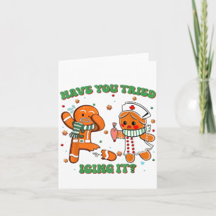 Funny Nurse Christmas, Have You Tried Icing It Card