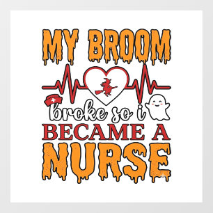 Funny Nurse Halloween My Broom Broke Vintage Shirt