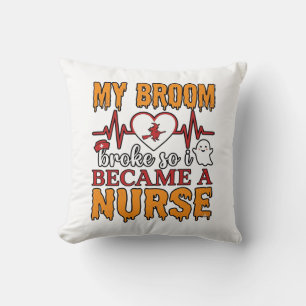 Funny Nurse Halloween My Broom Broke Vintage Shirt Cushion
