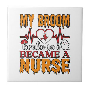 Funny Nurse Halloween My Broom Broke Vintage Shirt Tile