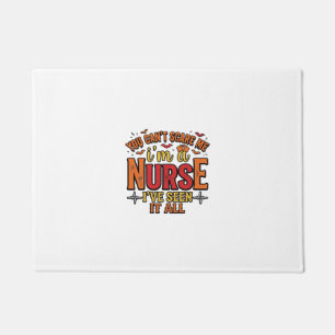 Funny Nurse Halloween You Cant Scare Me Doormat