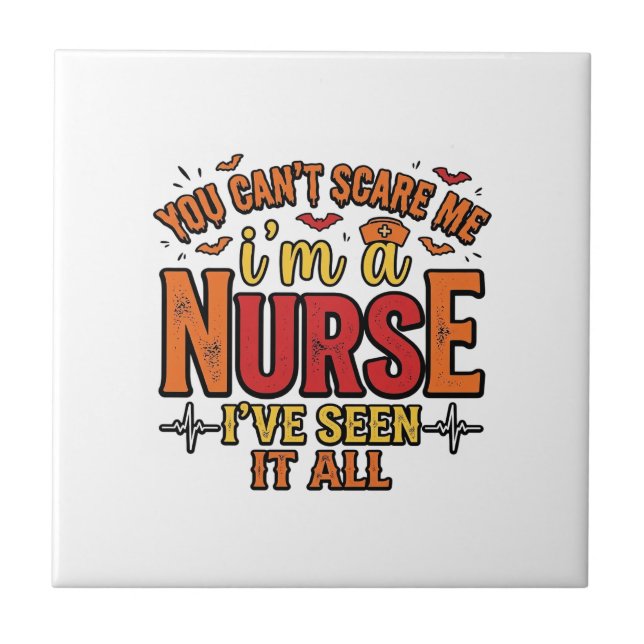 Funny Nurse Halloween You Cant Scare Me Tile (Front)