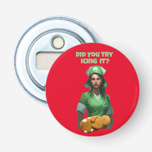 Funny Nurse Icing It Thunder_Cove Bottle Opener