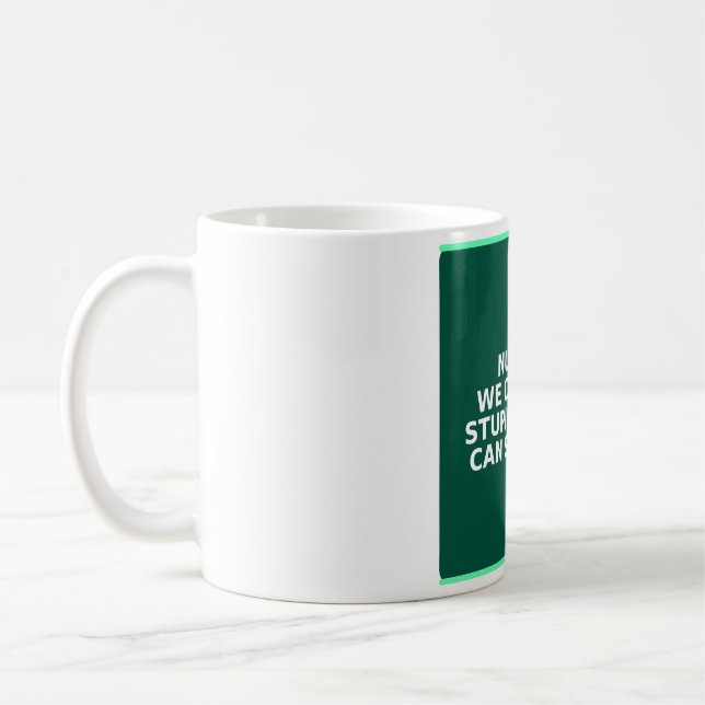 Funny Nurse Mug - We Can't Fix Stupid But We Ca... (Left)