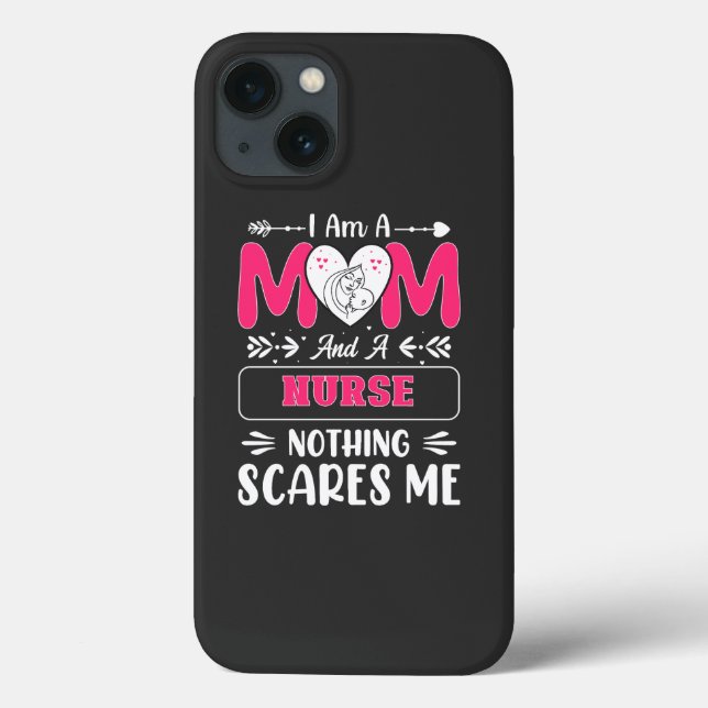 Funny Nurse Mum, Nurse Mum funny quotes Case-Mate iPhone Case (Back)