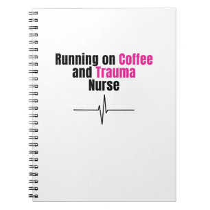 Funny Nurse Notebook – Running on Coffee Nurse
