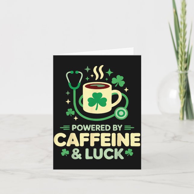 Funny nurse powered by caffeine luck st patricks card (Front)