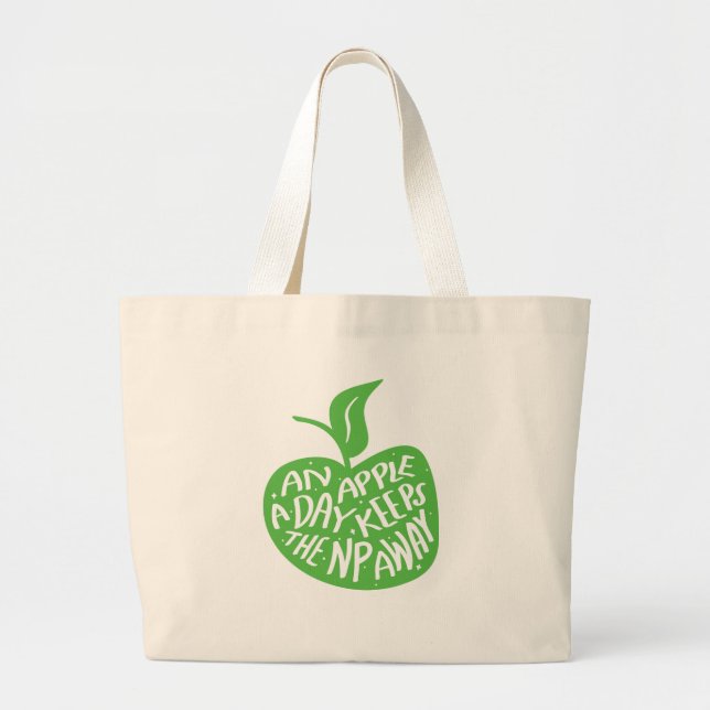 Funny Nurse Practitioner Humourous Apple A Day Large Tote Bag (Front)
