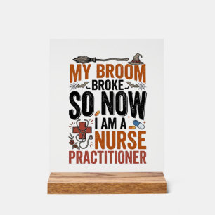 Funny Nurse Practitioner Witch Halloween Design_1 Acrylic Sign